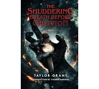 The Shuddering Breath Before Oblivion
