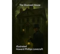 The Shunned House: Illustrated