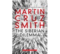 The Siberian Dilemma: Volume 9 (The Arkady Renko Novels)