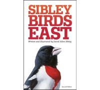 The Sibley Field Guide to Birds of Eastern North America: Second Edition by Davi