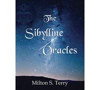 The Sibylline Oracles: Translated From the Greek Into English Blank Verse