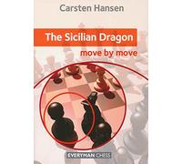 The Sicilian Dragon: Move by Move