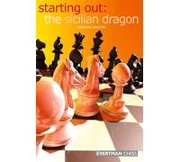 The Sicilian Dragon (Starting Out Series)