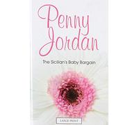 The Sicilian's Baby Bargain (Mills & Boon Largeprint Penny Jordan)