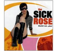The Sick Rose - Blastin Outplus (2cd)