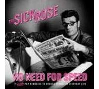 The Sick Rose - The Sick Rose - No Need For Speed