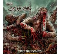THE SICKENING - Sadistic Self Mutilation