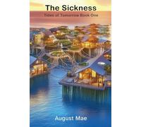 The Sickness: 1 (Tides of Tomorrow)