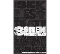 The Sickness Unto Death: Soren Kierkegaard (Penguin Great Ideas)