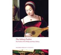 The Sidney Psalter The Psalms of Sir Philip and Mary Sidney (Oxford World's Classics)