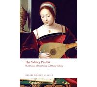 The Sidney Psalter The Psalms of Sir Philip and Mary Sidney (Oxford World's Classics)
