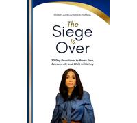 The Siege Is Over: 30-Day Devotional to Break Free, Recover All, and Walk in Victory (Divine Breakthrough Series)