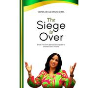 The Siege is Over: Break Free from Spiritual Strongholds to Embrace God’s Victory (Divine Breakthrough Series)