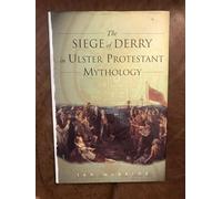 The Siege of Derry in Ulster Protestant Mythology
