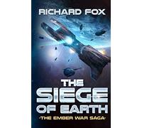 The Siege of Earth: Volume 7 (The Ember War Saga)