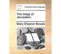 The siege of Jerusalem.