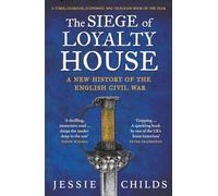 The Siege of Loyalty House