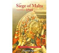 The Siege of Malta, 1565: Translated from the Spanish edition of 1568 (First Person Singular)