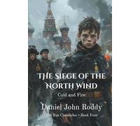 The Siege of the North Wind: Cold and Fire (The Rus Chronicles)