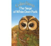 The Siege Of White Deer Park