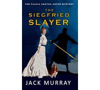 The Siegfried Slayer: An Historical Murder Mystery (Agatha Aston Book 4)