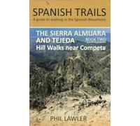 The Sierra Almijara and Tejeda : Hill walks near Competa Book 2 2
