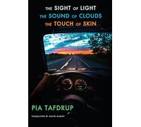 The Sight of Light • The Sound of Clouds • The Touch of Skin: [Senses Quintet: 3, 4 & 5]