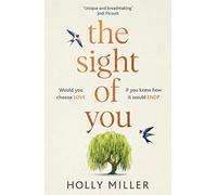 The Sight of You: An unforgettable love story and Richard & Judy Book Club pick