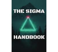 The Sigma Handbook: Journal for Sigma Males, Alpha Mentality Notebook, Daily Planner for Self-Improvement.