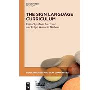 The Sign Language Curriculum: 19 (Sign Languages and Deaf Communities [SLDC], 19)