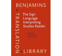 The Sign Language Interpreting Studies Reader: 117 (Benjamins Translation Library)