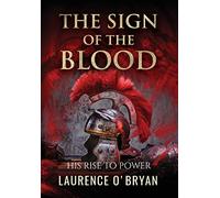 The Sign of The Blood: 1 (A Dangerous Emperor)