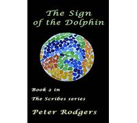 The Sign of the Dolphin: Book 2 of the Scribes series