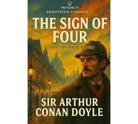 The Sign of the Four | Annotated Sherlock Holmes Guide for Students: Everything you need to understand and analyse Conan Doyle’s mystery - summaries, context, themes, and exam insight.