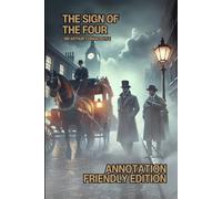 The Sign of the Four: Annotation-Friendly Edition (Perfect For GCSE Students!)