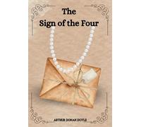 The Sign of the Four By Arthur Conan Doyle