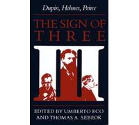 The Sign of Three : Dupin, Holmes, Peirce