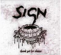 The Sign - Thank God for Silence