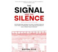 THE SIGNAL AND THE SILENCE: A Sales Leader's Guide for Signal-Based Sales, Transformational CS, and the No-Surprises Culture of Scale