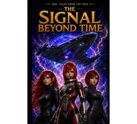The Signal Beyond Time: ZOG: Tales from the Void (Trilogy Of Time)