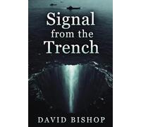 The Signal from the Trench