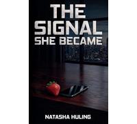 The Signal She Became