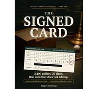 The Signed Card: 2,400 Golfers · 20 Clues · One Card That Does Not Add Up - A Fair-Play Golf Mystery Puzzle Book for Adults