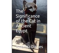 The Significance of the Cat in Ancient Egypt