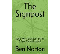 The Signpost: A Tyra Thurell Novel (The Signpost Series)
