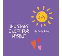 The Signs I Left for Myself (The Little Soul Series)