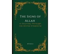 The Signs of Allah: A Journey Through His Divine Creations