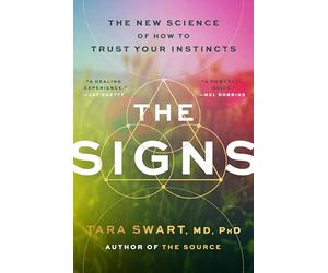 The Signs: The New Science of How to Trust Your Instincts