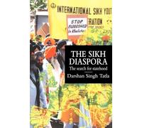 The Sikh Diaspora: The Search For Statehood (Global Diasporas)