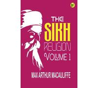The Sikh Religion, Volume 1